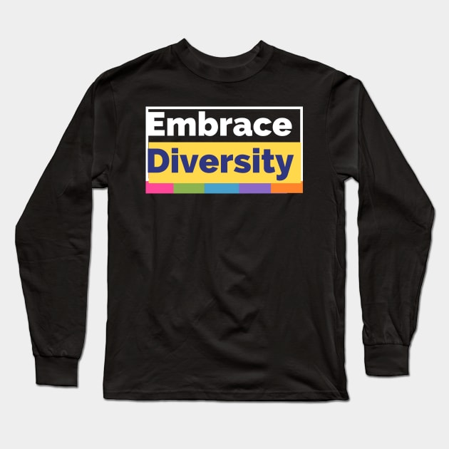 Embrace Diversity Long Sleeve T-Shirt by Click Coastal